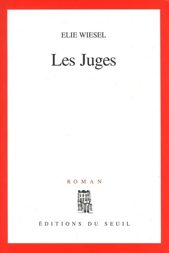 Les Juges - Elie Wiesel - Editions du Seuil