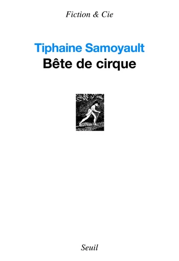 Bête de cirque. Sarajevo (1995-2010) - Tiphaine Samoyault - Editions du Seuil