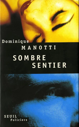 Sombre Sentier - Dominique Manotti - Editions du Seuil