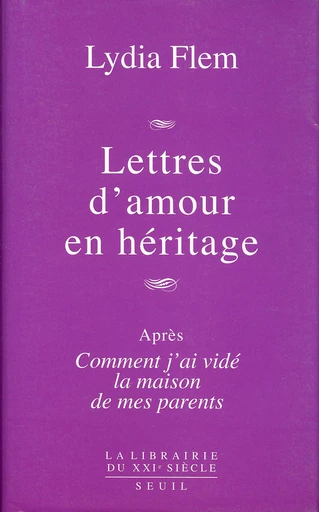 Lettres d'amour en héritage - Lydia Flem - Editions du Seuil