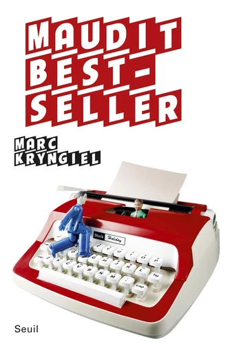 Maudit Best-seller - Marc Kryngiel - Editions du Seuil