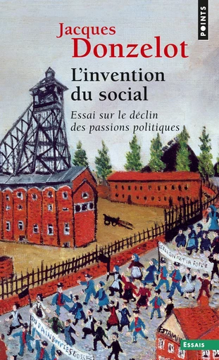 L'Invention du social - Jacques Donzelot - Editions du Seuil