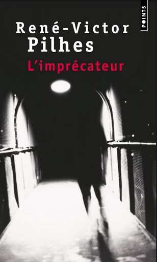 L'Imprécateur - Prix Femina 1974 - René-Victor Pilhes - Editions du Seuil