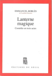 Lanterne magique. Comédie en trois actes