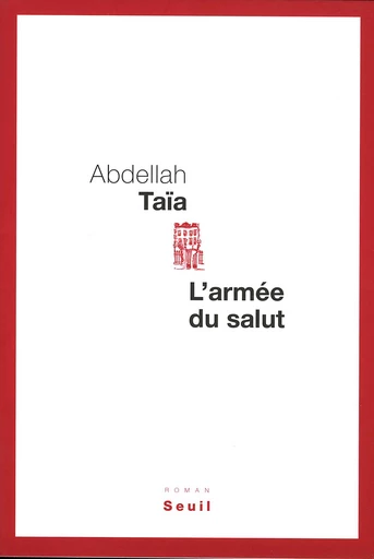 L'Armée du salut - Abdellah Taïa - Editions du Seuil