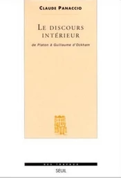 Le Discours intérieur. De Platon à Guillaume d'Ockham