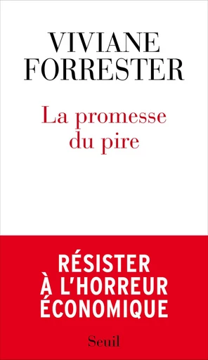 La Promesse du pire - Viviane Forrester - Editions du Seuil