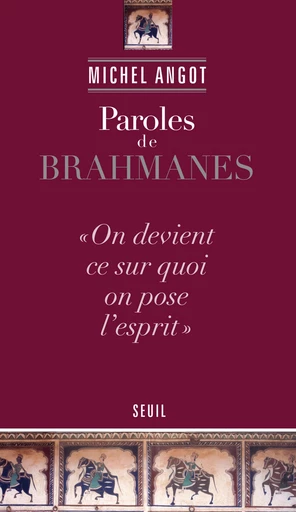 Paroles de brahmanes - Michel Angot - Editions du Seuil