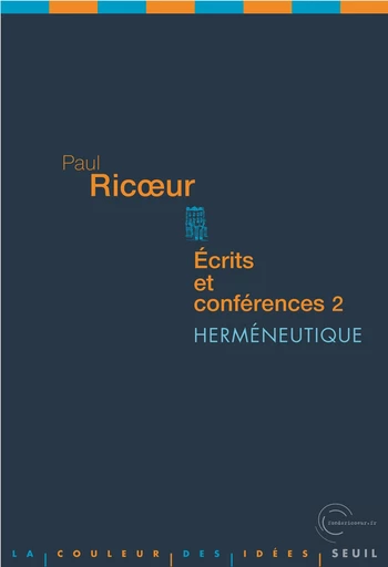 Ecrits et conférences, 2. Herméneutique - Paul Ricoeur - Editions du Seuil