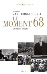 Le Moment 68. Une histoire contestée