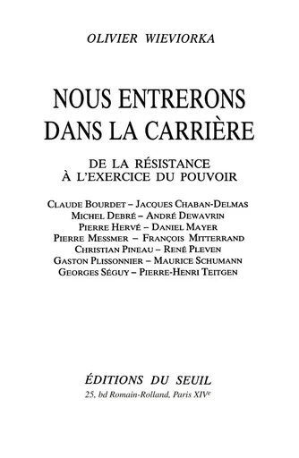 Nous entrerons dans la carrière. De la Résistance - Olivier Wieviorka - Editions du Seuil