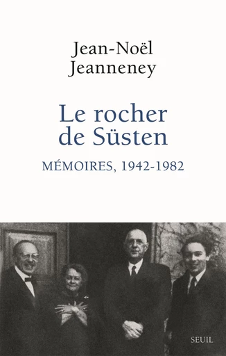 Le Rocher de Süsten - Jean-Noël Jeanneney - Editions du Seuil