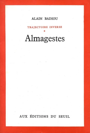 Almagestes - Alain Badiou - Editions du Seuil