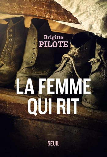 La Femme qui rit - Brigitte Pilote - Editions du Seuil