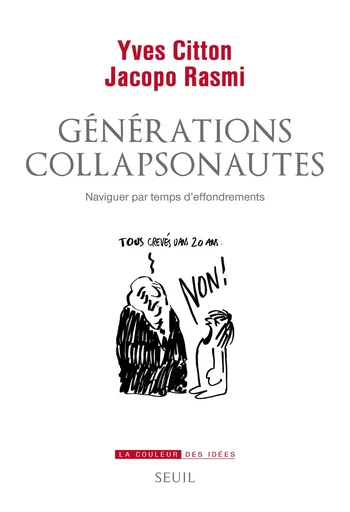 Générations collapsonautes. Naviguer par temps d'effondrements - Yves Citton, Jacopo Rasmi - Editions du Seuil