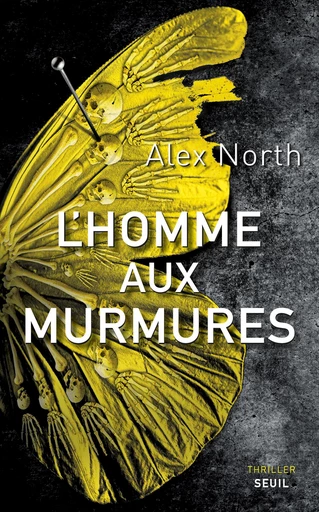 L'Homme aux murmures - Alex North - Editions du Seuil