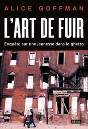 L'Art de fuir. Enquête sur une jeunesse dans le ghetto