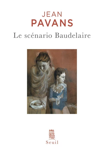 Le scénario Baudelaire - Jean Pavans - Editions du Seuil