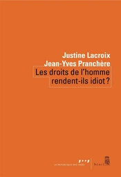 Les droits de l'homme rendent-ils idiot ?