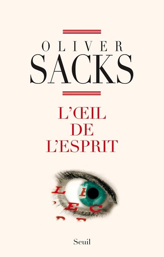 L'Oeil de l'esprit - Oliver Sacks - Editions du Seuil