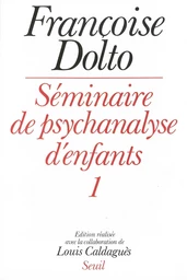 Séminaire de psychanalyse d'enfants - tome 1