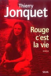 Rouge c'est la vie