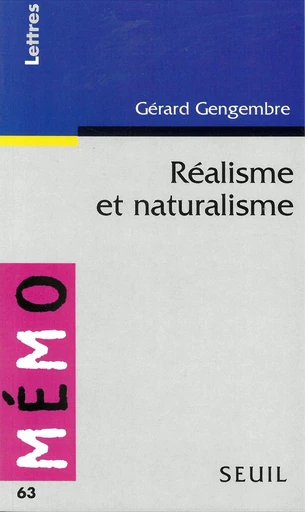 Réalisme et Naturalisme - Gérard Gengembre - Editions du Seuil