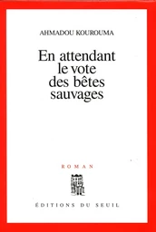 En attendant le vote des bêtes sauvages - Prix du Livre Inter 1999