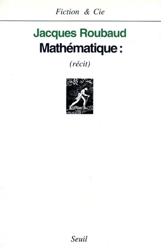 Mathématiques - Jacques Roubaud - Editions du Seuil