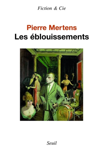 Les Eblouissements - Prix Médicis 1987 - Pierre Mertens - Editions du Seuil