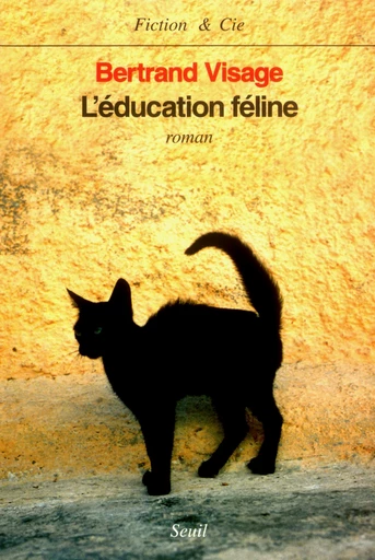 L'Education féline - Bertrand Visage - Editions du Seuil