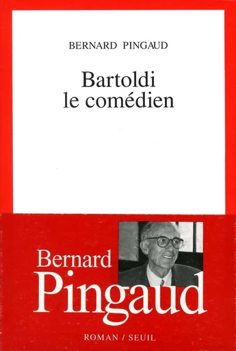 Bartoldi le comédien - Bernard Pingaud - Editions du Seuil