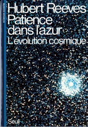 Patience dans l'azur. L'évolution cosmique