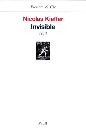 Invisible - Nicolas Kieffer - Editions du Seuil