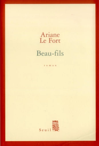 Beau-fils - Ariane Le Fort - Editions du Seuil