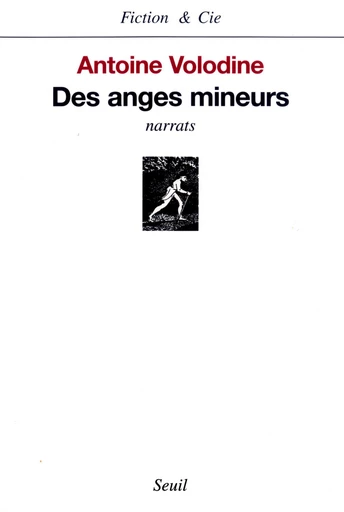 Des anges mineurs. Narrats - Prix Wepler 1999 & Prix du Livre Inter 2000 - Antoine Volodine - Editions du Seuil