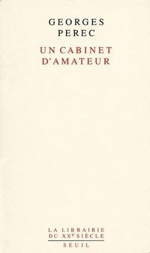 Un cabinet d'amateur - Georges Perec - Editions du Seuil