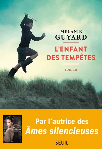 L'enfant des tempêtes - Mélanie Guyard - Seuil