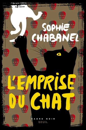 L'Emprise du chat - Sophie Chabanel - Seuil