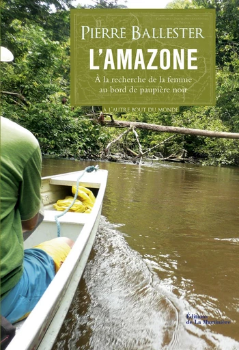 Amazone. A la recherche de la femme au bord de paupière noir - Pierre Ballester - Martinière Beaux-livres(De La)