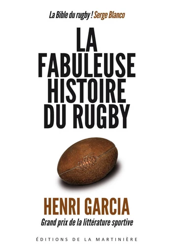 Fabuleuse histoire du rugby - Henri Garcia - Editions de la Martinière