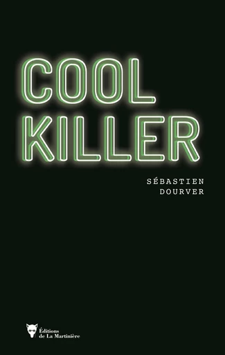 Cool killer - Sébastien Dourver - Editions de la Martinière