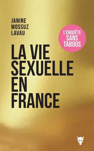 La vie sexuelle en France - Janine Mossuz-Lavau - Editions de la Martinière