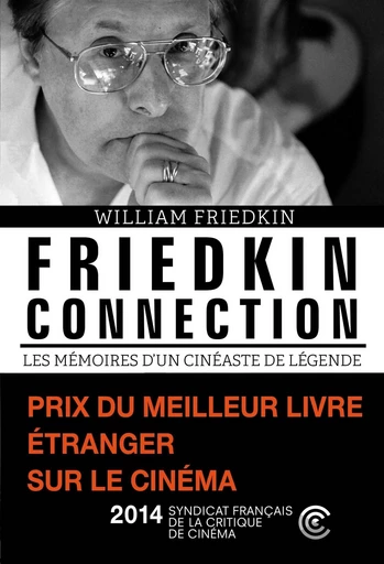 Friedkin connection. Les Mémoires d'un cinéaste de légende - William Friedkin - Martinière Beaux-livres(De La)