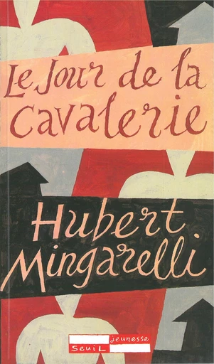 Le Jour de la cavalerie - Hubert Mingarelli - Seuil Jeunesse