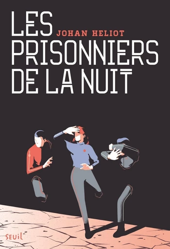 Les Prisonniers de la nuit - Johan Heliot - Editions du Seuil Jeunesse