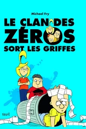 Le Clan des zéros sort les griffes. Le Clan des zéros, tome 2