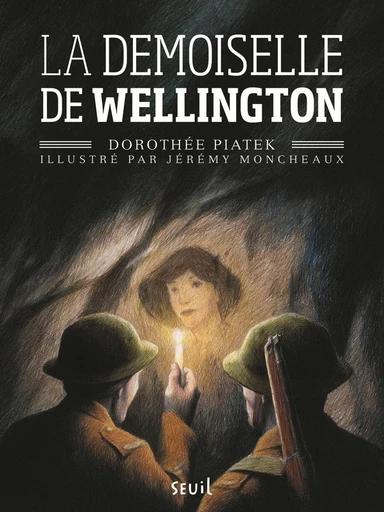 La demoiselle de Wellington - Dorothée Piatek - Editions du Seuil Jeunesse