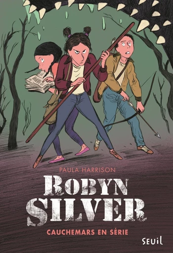 Robyn Silver - tome 2 Cauchemars en série - Paula Harrison - Editions du Seuil Jeunesse