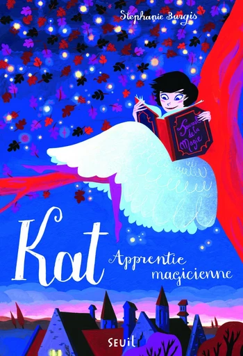 Kat, apprentie magicienne - Stephanie Burgis - Editions du Seuil Jeunesse